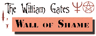 William Gates Wall of Shame